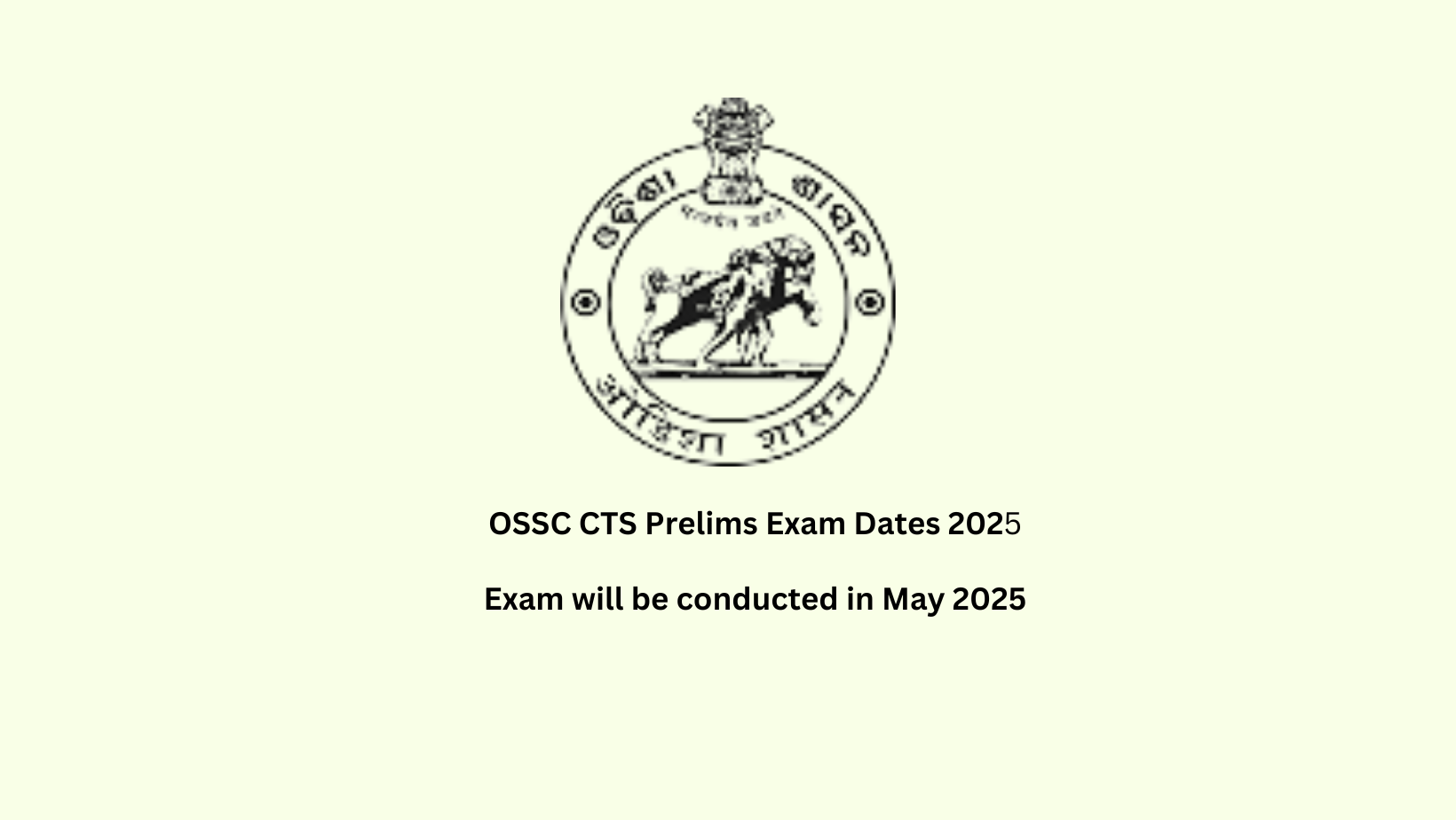 OSSC CTS Prelims Exam Dates 2025 It Will Be Held In May 2025 My