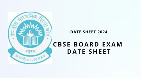 CBSE Board Exam Date Sheet 2024