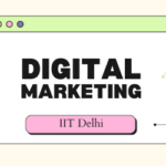 IIT Delhi-Digital Marketing Certificate programme