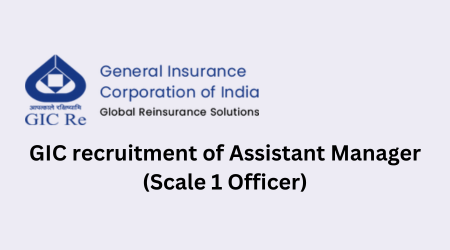 GIC recruitment of Assistant Manager (Scale 1 Officer)