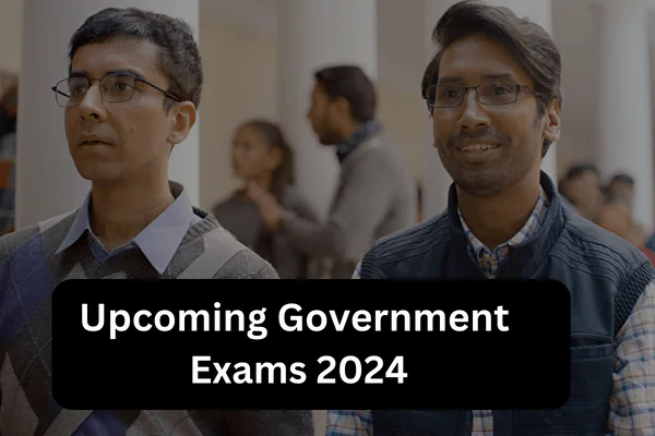 Upcoming Government Exams 2024