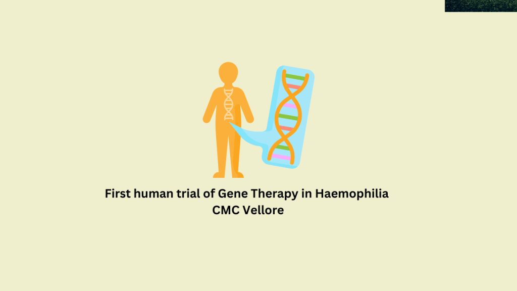 First-human-trial-of-Gene-Therapy-in-Haemophilla-cmc