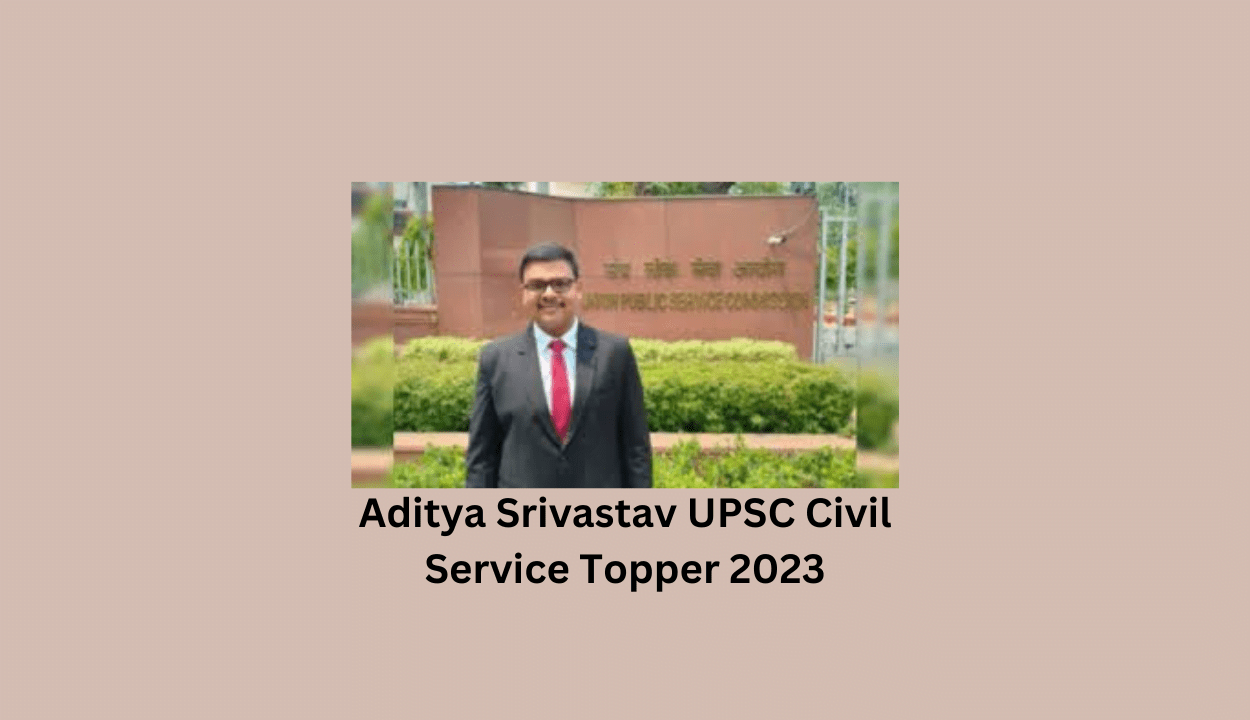 Aditya Srivastav UPSC Civil Service Topper 2023