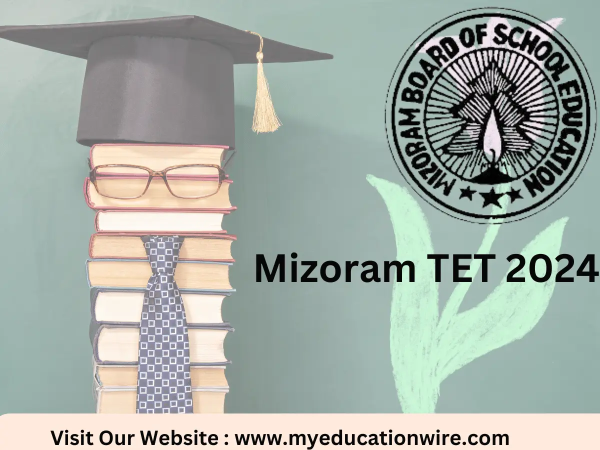 Mizoram TET 2024 Check Application form, Exam Date, Eligibility