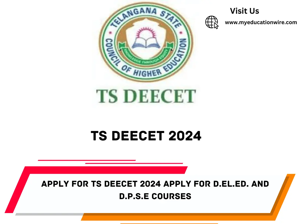 TS DEECET 2024 Apply For D.El.Ed and D.P.S.E Course,