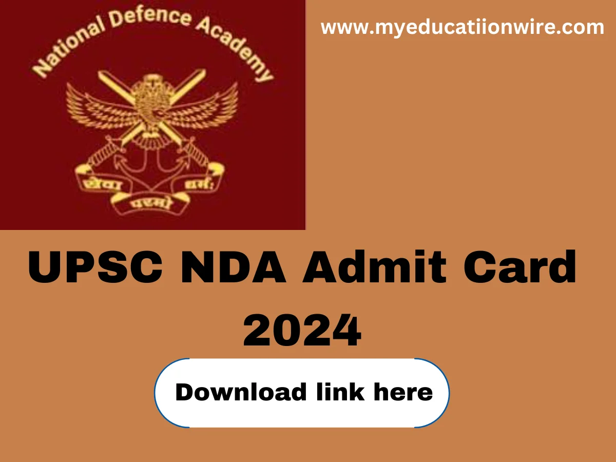 UPSC NDA Admit Card 2024 Release date & steps to download