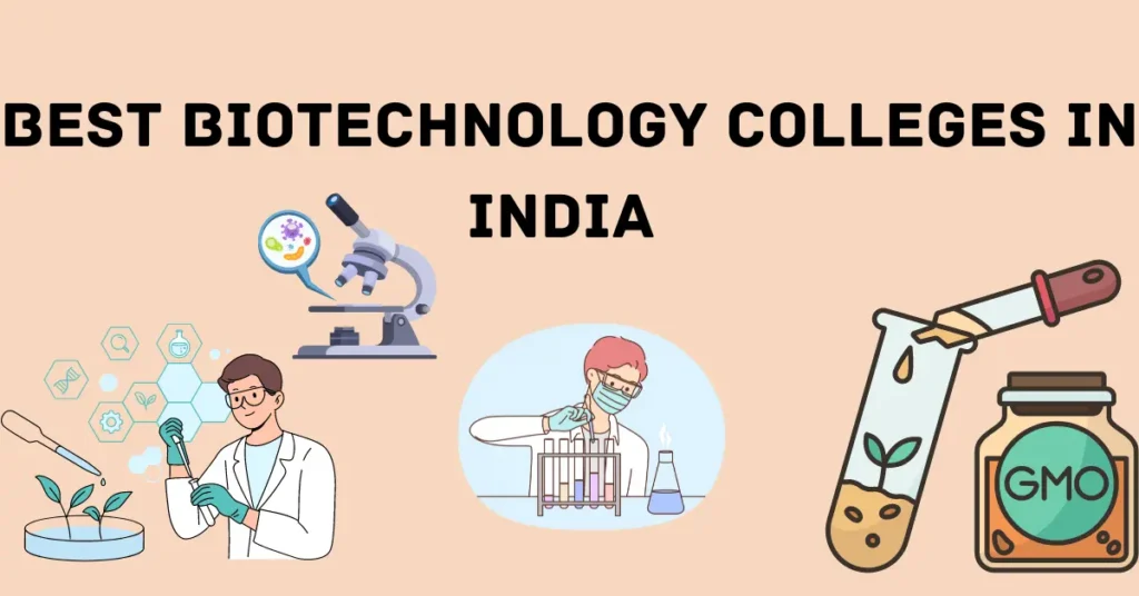 Best biotechnology colleges in India