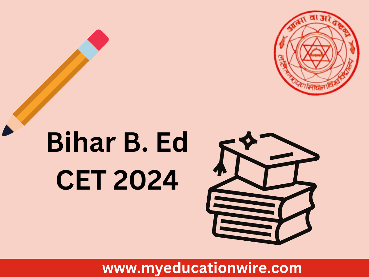 BIHAR B. Ed CET 2024: Admission Open Apply Link Activated