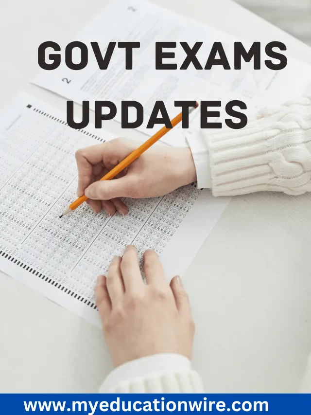 Government exams updates dated 15 May