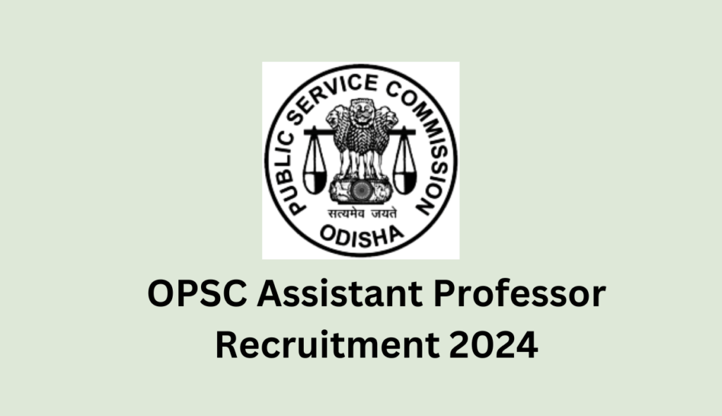 OPSC Assistant professor recruitment 2024