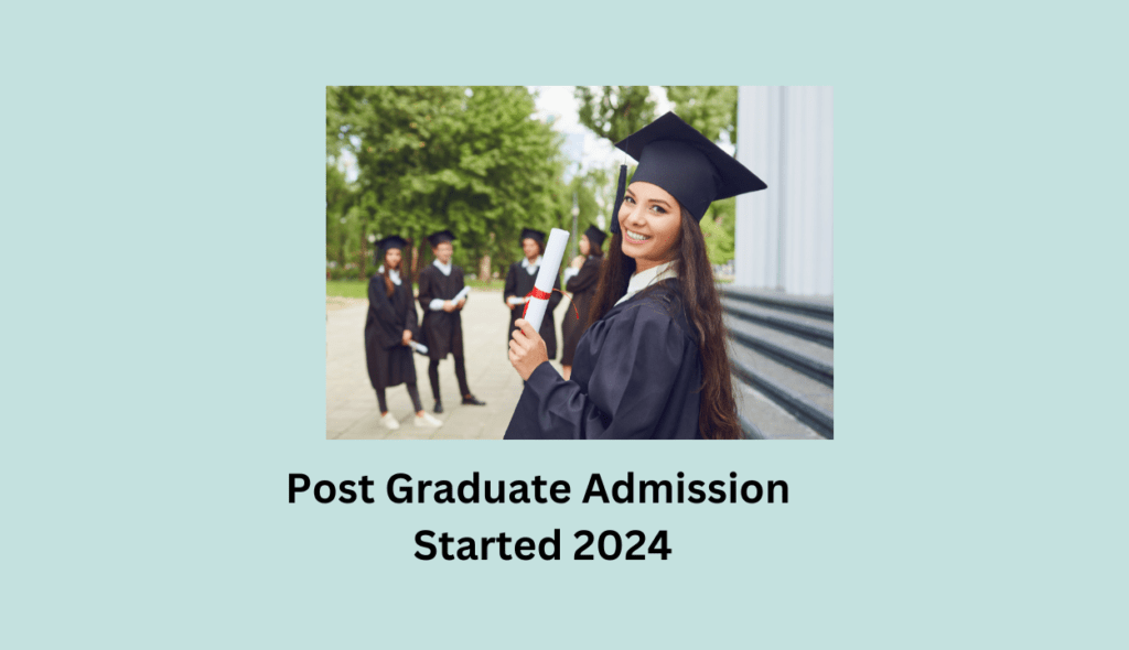 Post Graduate Admission started 2024