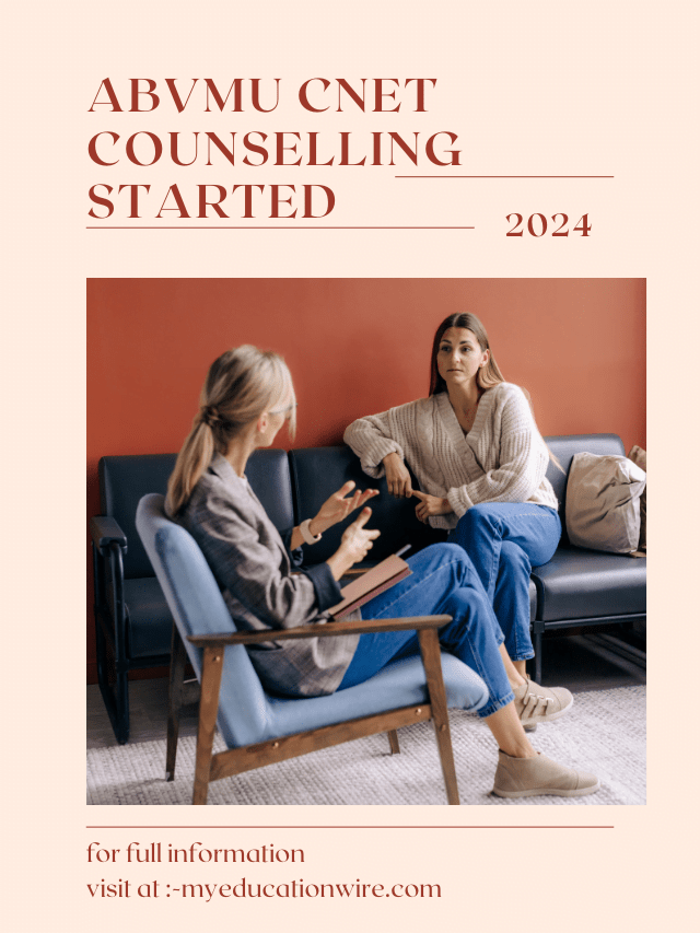 ABVMU CNET COUNSELLING STARTED