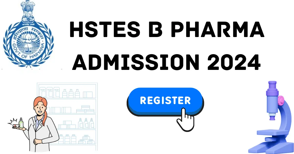 HSTES B Pharma Admission 2024: Check Exam Schedule, Eligibility, Fee