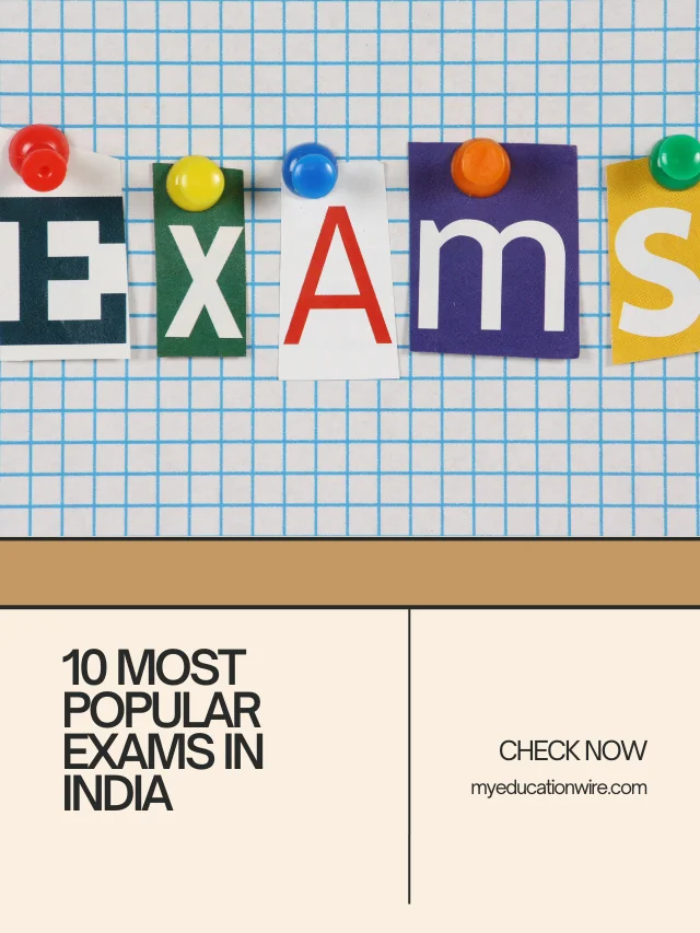 10 MOST POPULAR ENTRANCE EXAMS IN INDIA