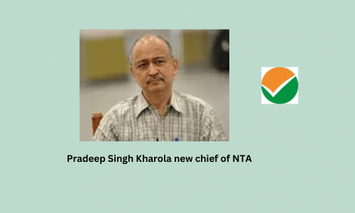 Pradeep Singh Kharola new chief of NTA