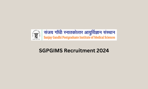 SGPGIMS Recruitment 2024