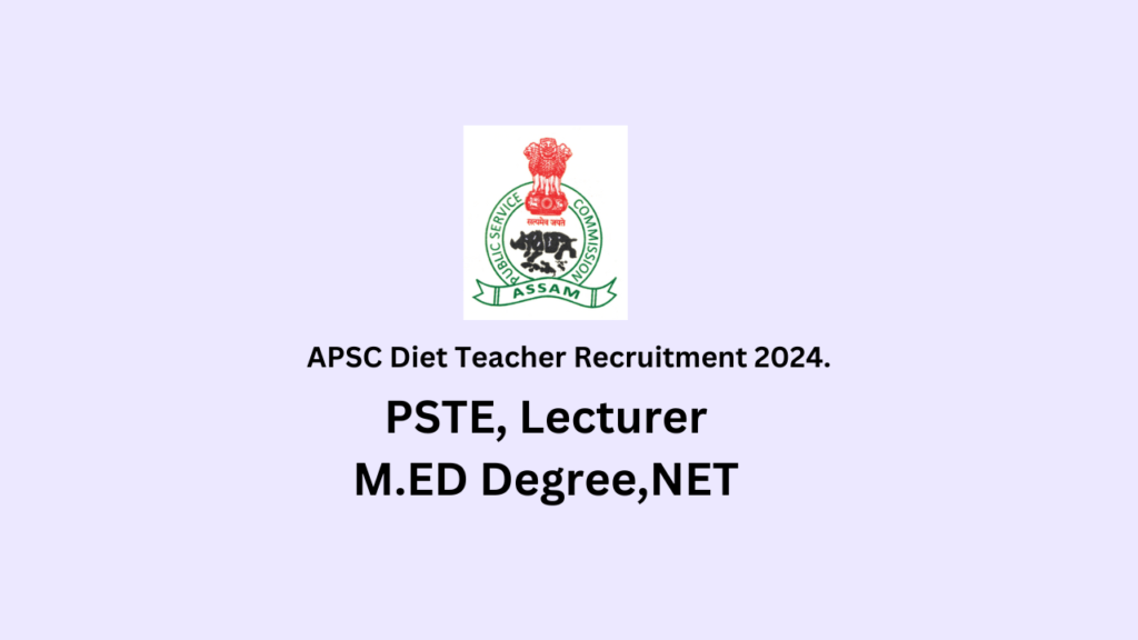 APSC Diet Teacher Recruitment 2024.