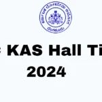 KPSC KAS Admit Card 2024: Check Steps to Download Hall Ticket