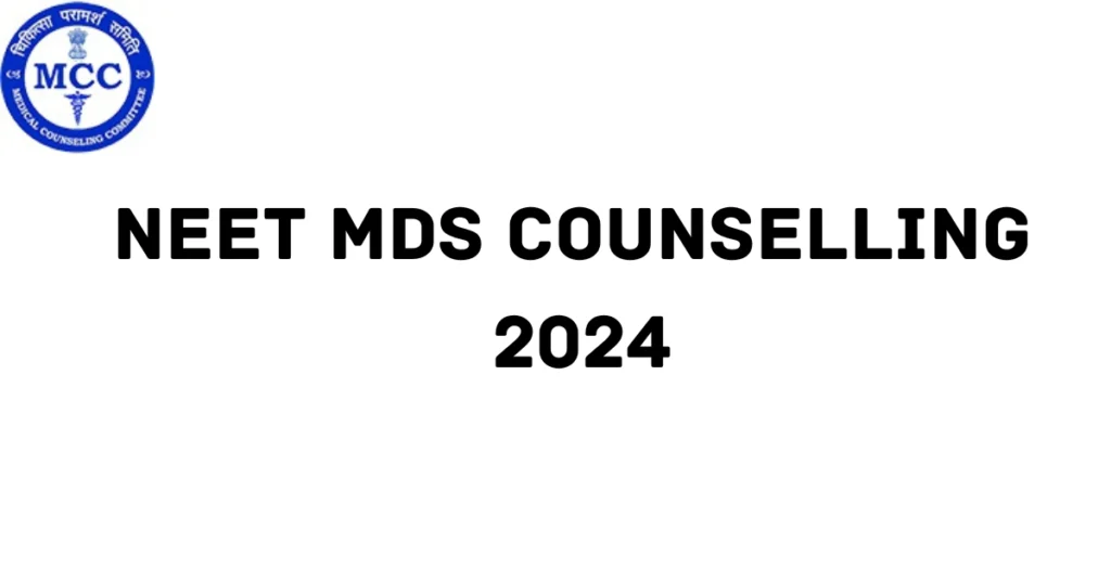 NEET MDS Counselling 2024