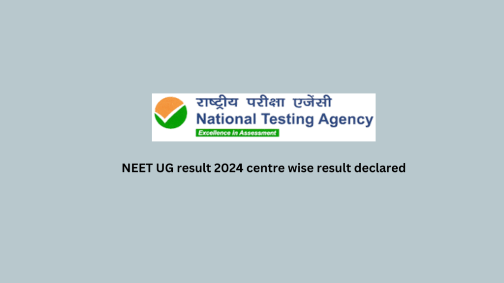 NEET UG result 2024 centre wise result declared