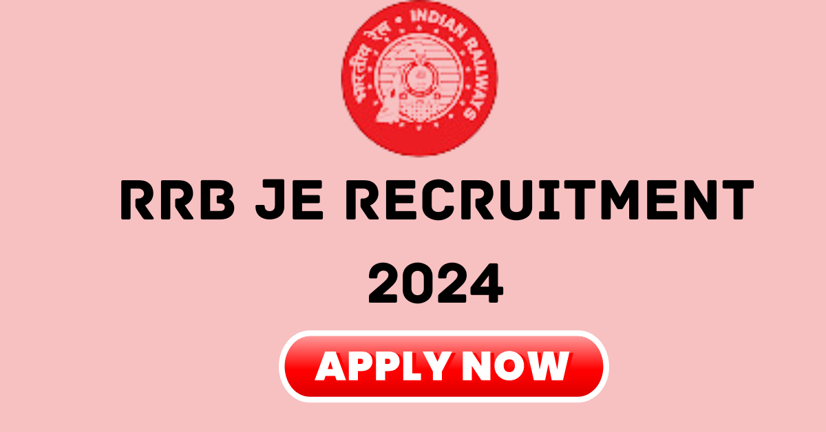 RRB JE Recruitment 2024