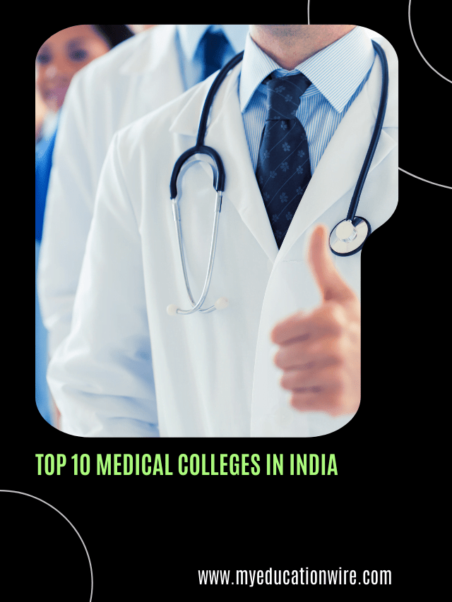 TOP 10 MEDICAL COLLEGES IN INDIA