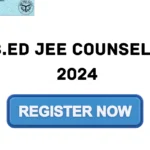 UP B.ED JEE COUNSELLING 2024: Schedule to Out Soon