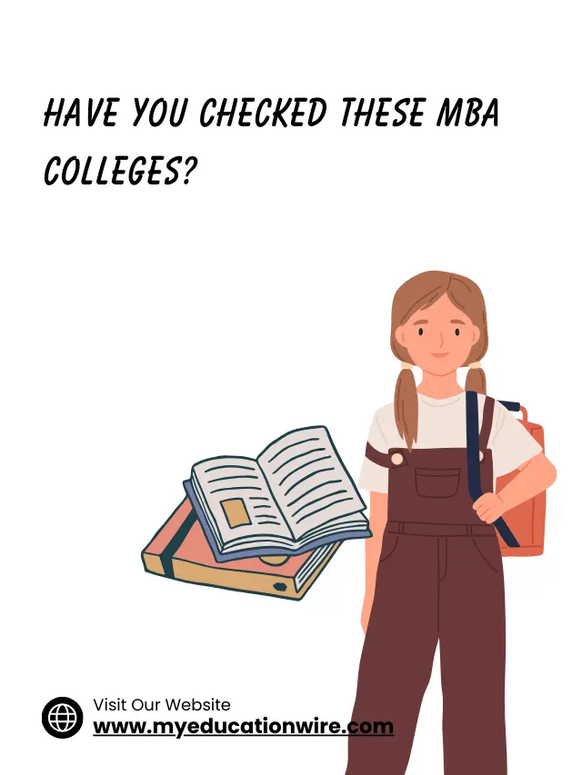 HAVE YOU CHECKED THESE MBA COLLEGES?