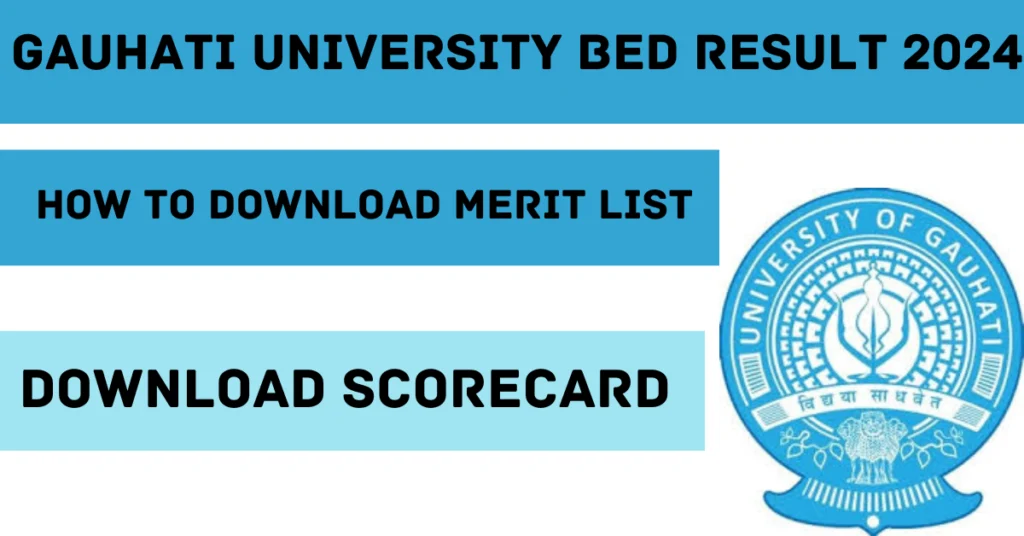 Gauhati University BEd Result 2024