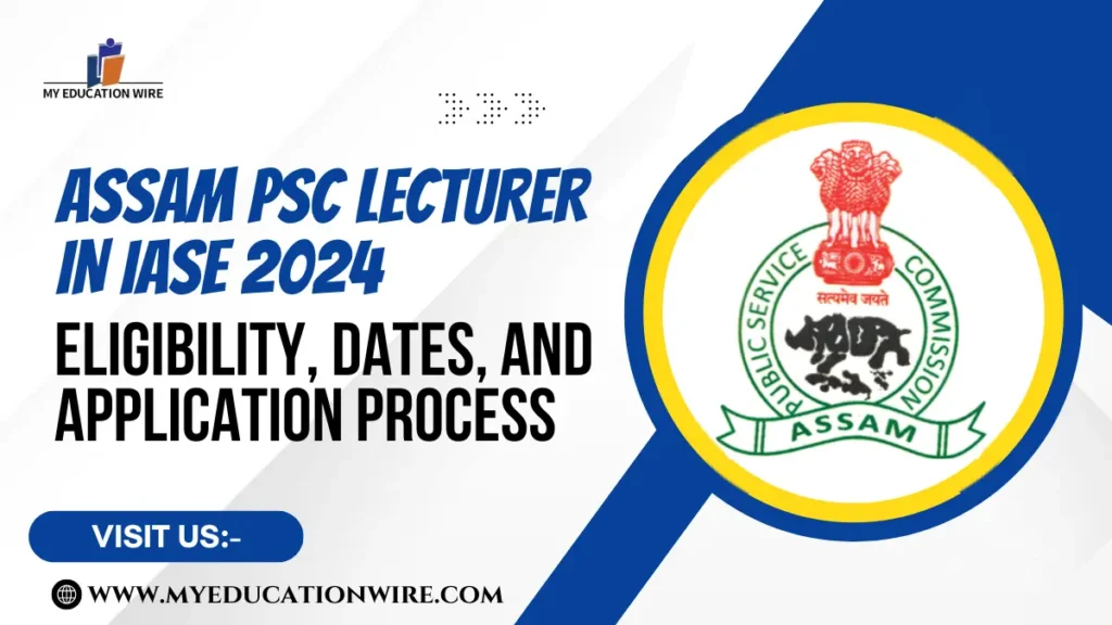 Assam PSC Lecturer in IASE 2024