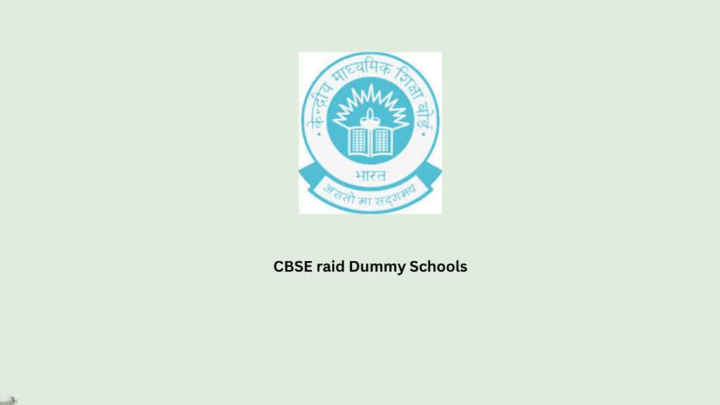 CBSE raid Dummy Schools