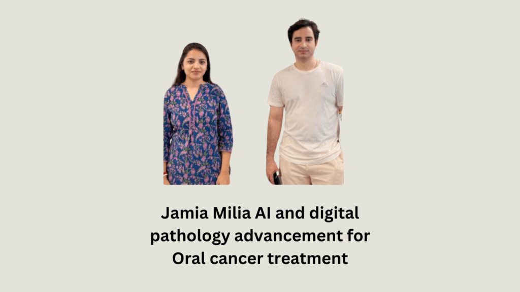 Jamia Milia AI and digital pathology advancement for Oral cancer treatment