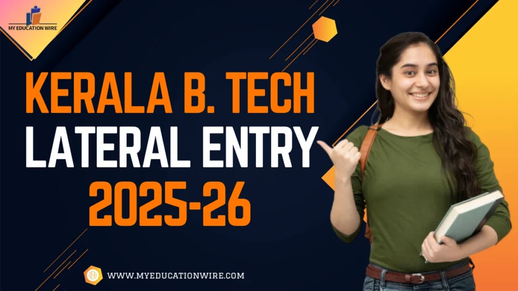 Kerala B. Tech Lateral Entry 2025-26