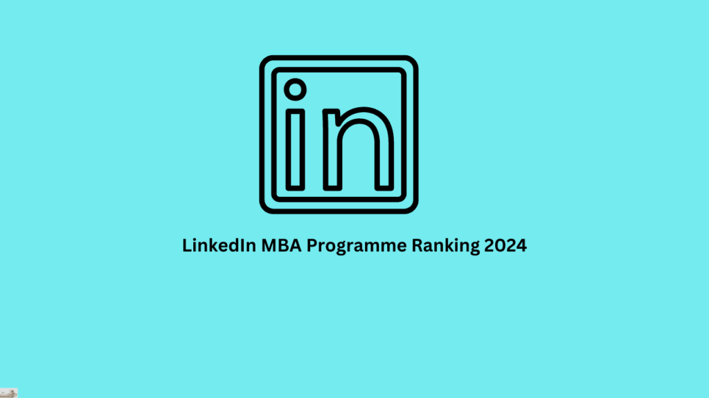 LinkedIn MBA Programme Ranking 2024