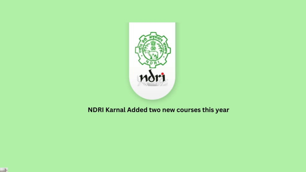 NDRI Karnal Added two new courses this year