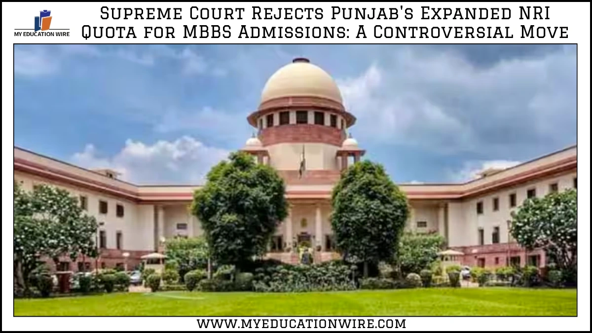 Supreme Court Rejects Punjab's Expanded NRI Quota for MBBS Admissions