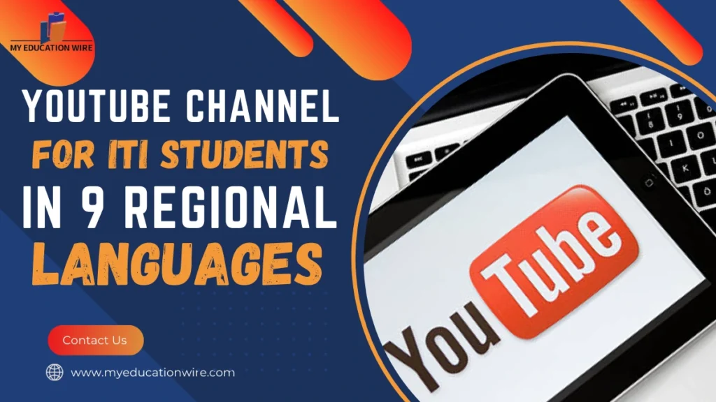 YouTube Channel for ITI Students in 9 Regional Languages