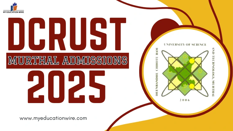 DCRUST Murthal Admissions 2025