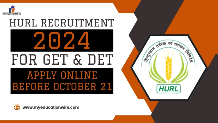 HURL Recruitment 2024 For GET & DET