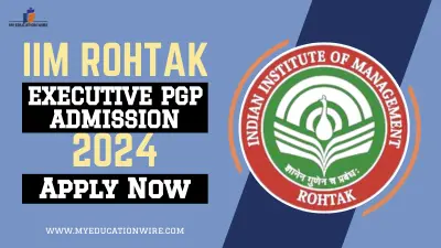 IIM Rohtak Executive PGP Admission 2024