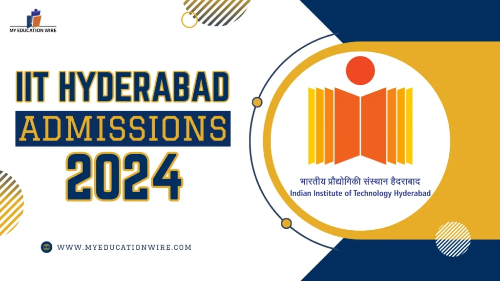 IIT Hyderabad Admissions 2024