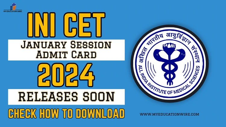 INI CET Admit Card 2024