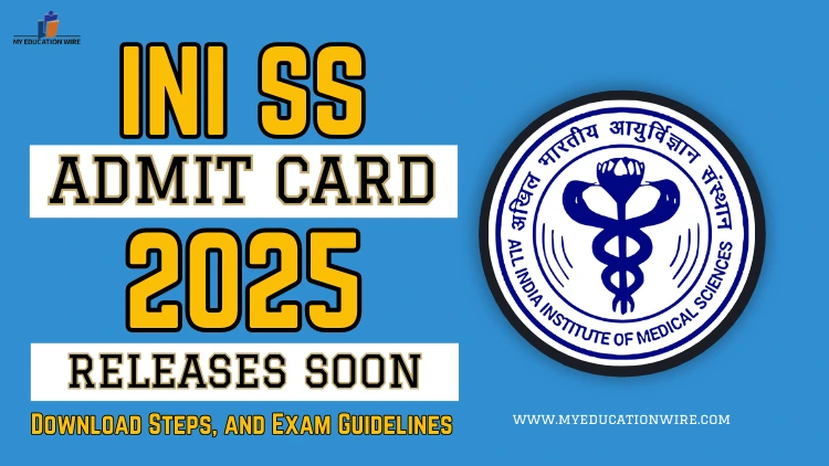 INI SS Admit Card 2025