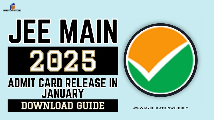 JEE Main 2025 Admit Card Release in January