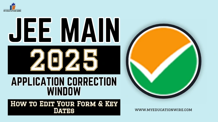 JEE Main 2025 Application Correction Window