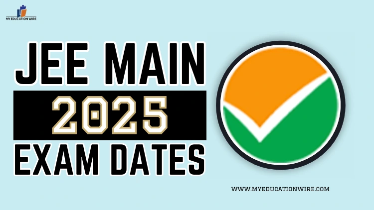 JEE Main 2025 Exam Dates