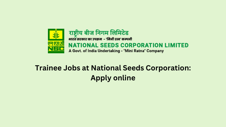 Trainee Jobs at National Seeds Corporation