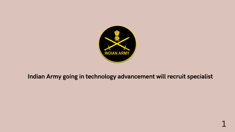 Indian Army going in technology advancement will recruit specialist