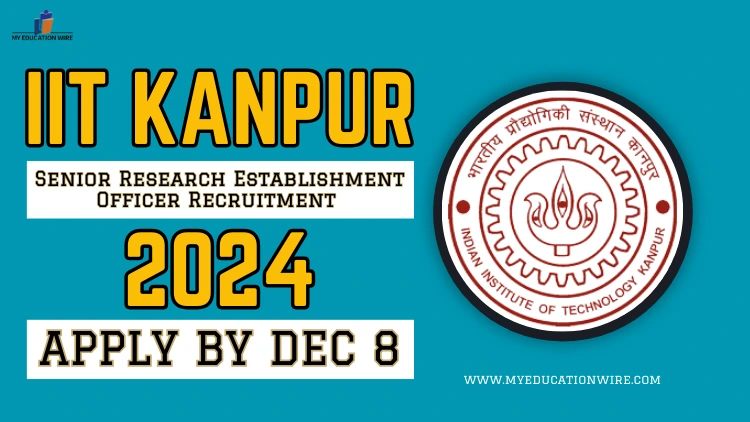 IIT Kanpur Senior Research Establishment Officer Recruitment 2024