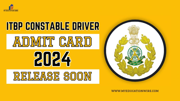 ITBP Constable Driver Admit Card 2024